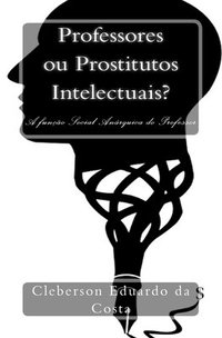 bokomslag Professores ou Prostitutos Intelectuais?