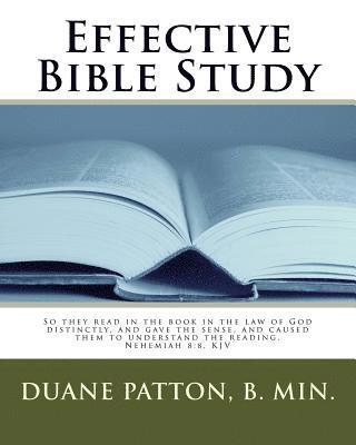 Duane Patton B. Min - Effective Bible Study, Häftad