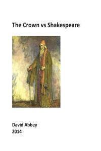 William Shakespeare, David Abbey - The Crown vs Shakespeare, Häftad