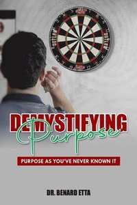 bokomslag Demystifying Purpose