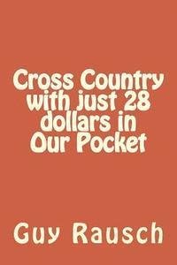 bokomslag Cross Country with just 28 dollars in Our Pocket