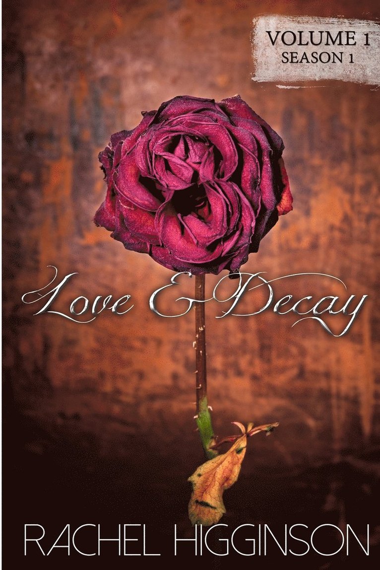 Love and Decay, Volume One