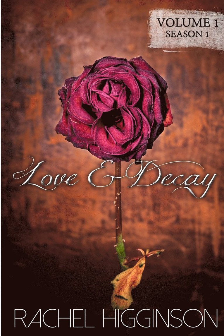 Love and Decay, Volume One 1