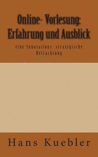 Online- Vorlesung: Erfahrung und Ausblick: eine Innovations- strategische Betrachtung 1