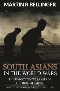 bokomslag South Asians in the World Wars: The Forgotten Warriors of the British Empire