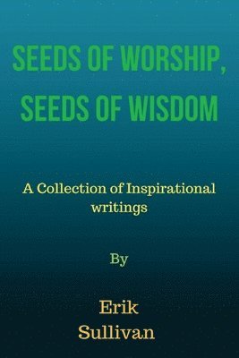 bokomslag Seeds of Worship, Seeds of Wisdom