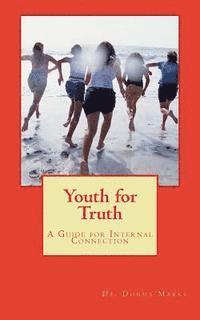 bokomslag Youth for Truth: A Guide for Internal Connection