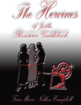 bokomslag The Heroines of Jericho Resource Guidebook: The Heroines of Jericho Resource Guidebook