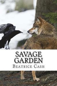 Beatrice Cash - Savage Garden, Häftad