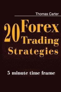 Thomas Carter - 20 Forex Trading Strategies Collection (5 Min Time frame), Häftad