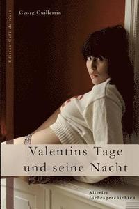 bokomslag Valentins Tage und seine Nacht: Allerlei Liebesgeschichten