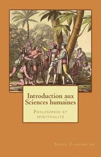 Serge Carfantan - Introduction aux sciences humaines: Philosophie et spiritualite, Häftad