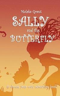 bokomslag Sally and The Butterfly: A pick your own path book