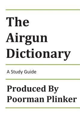 The Airgun Dictionary: A Study Guide 1