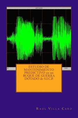 bokomslag ESTUDIO DE MANTENIMIENTO PREDICTIVO en un BUQUE DE GUERRA DOTADO de S.I.C.P.