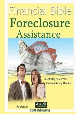 Phil Dickens - Financial Bible Foreclosure Assistance, Häftad
