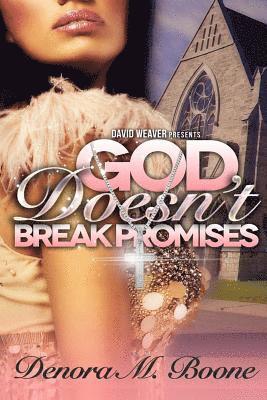 God Doesn't Break Promises 1