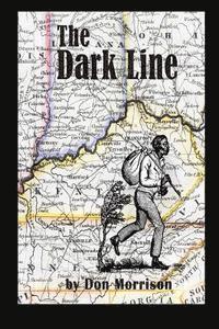 bokomslag The Dark Line: Three Heroic Women of the Antebellum Border Country