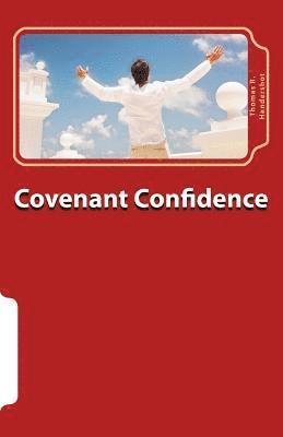 Covenant Confidence: A guide to appropriating the blessings of Psalm 25 1