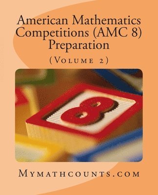 American Mathematics Competitions (AMC 8) Preparation (Volume 2) 1