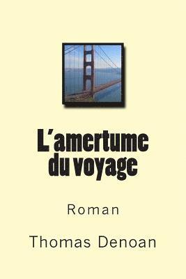 L'amertume du voyage 1