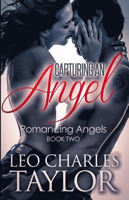 Capturing An Angel 1