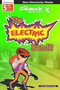 bokomslag The Gumshoe Archives, Case: 5-3-5109: The Electric Bandit