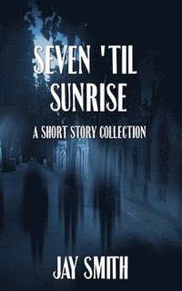 bokomslag Seven 'til Sunrise