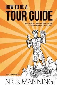 bokomslag How to be a Tour Guide