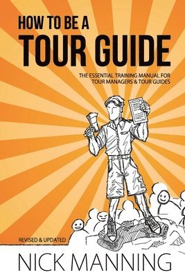 Nick Manning - How to be a Tour Guide, Häftad