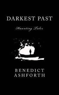 bokomslag Darkest Past: Haunting Tales