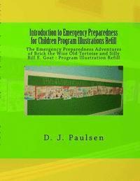 Introduction to Emergency Preparedness for Children Program Illustrations Refill: Emergency Preparedness Adventures of Brick the Wise Old Tortoise and 1