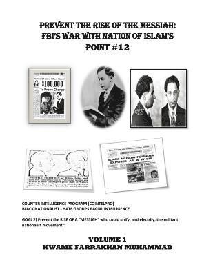 Prevent The Rise of The Messiah: FBI's War with Nation of Islam's Point # 12 1
