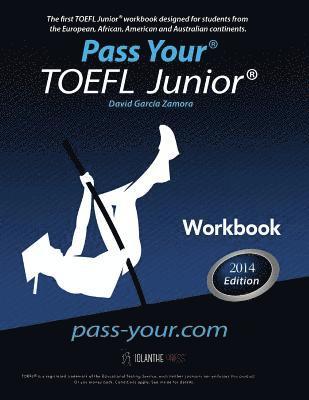 bokomslag Pass Your TOEFL Junior. Workbook: The first TOEFL Junior. workbook in the Western Hemisphere!