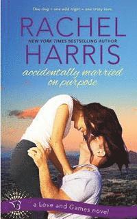 bokomslag Accidentally Married on Purpose (a Love and Games Novel)
