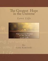 bokomslag The Greatest Hope in the Universe: Love Life