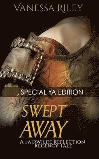 bokomslag Swept Away: Special YA Version: A Fairwilde Reflection Fairy Tale