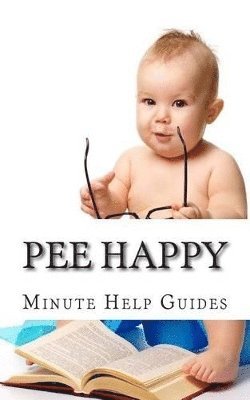 Minute Help Guides - Pee Happy, Häftad