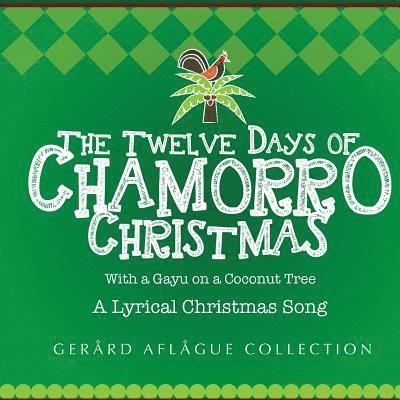 The Twelve Days of Chamorro Christmas: With a Gayu on a Coconut Tree 1