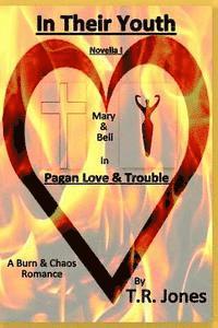 Pagan Love & Trouble: In Their Youth 1