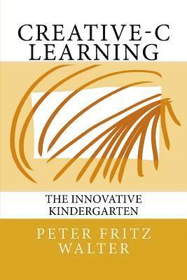 Creative-C Learning: The Innovative Kindergarten 1