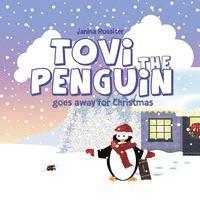 bokomslag Tovi the Penguin: goes away for Christmas