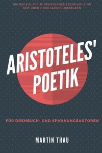 bokomslag Aristoteles' Poetik: Für Spannungs-Autoren