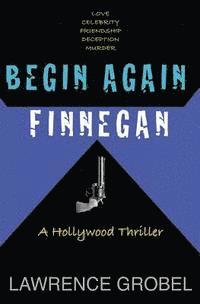 Lawrence Grobel - Begin Again Finnegan, Häftad