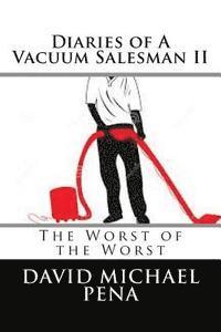 bokomslag Diaries of A Vacuum Salesman II: The Worst of the Worst