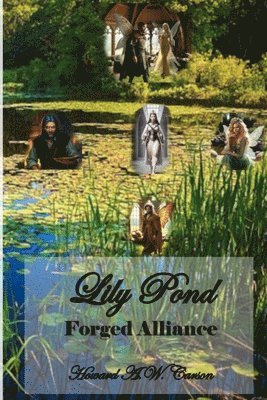 bokomslag Lily Pond: Forged Alliance