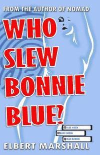 bokomslag Who Slew Bonnie Blue?