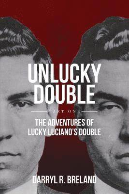 Darryl R. Breland - UnLucky Double: Part One, Häftad