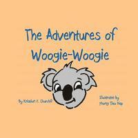 bokomslag The Adventures of Woogie-Woogie
