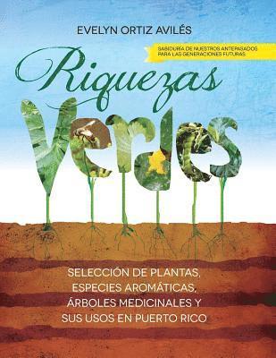 Riquezas Verdes: Seleccion de plantas, especies aromaticas, Arboles medicinales y sus usos en Puerto Rico 1